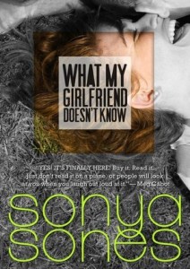 What My Girlfriend Doesn't Know by Sonya Sones