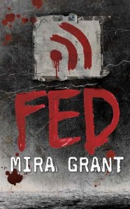 Fed by Mira Grant