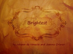 Brightest by Johann de Venecia, Joanne Crisner, Josephine Litonjua
