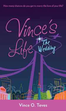 Vince's Life: The Wedding by Vince Teves