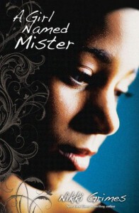 A Girl named Mister by Nikki Grimes