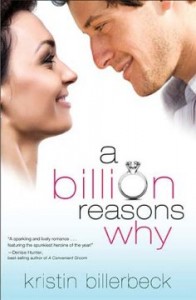 A Billion Reasons Why by Kristin Billerbeck