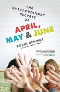 The Extraordinary Secrets of April, May and June by Robin Benway